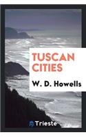 Tuscan Cities