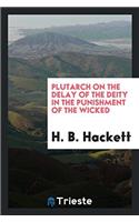 Plutarch on the Delay of the Deity in the Punishment of the Wicked