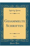 Gesammelte Schriften, Vol. 2 (Classic Reprint)