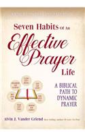 Seven Habits of an Effective Prayer Life: A Nine Session Small Group Experience