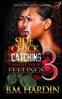 Side Chick Caching Main Chick Feelings 3