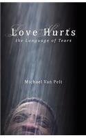 Love Hurts the Language of Tears