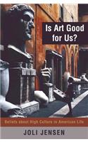 Is Art Good for Us?