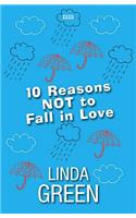 10 Reasons Not to Fall in Love