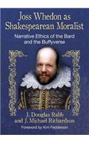 Joss Whedon as Shakespearean Moralist