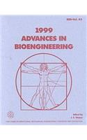 1999 Advances in Bioengineering