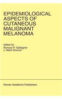 Epidemiological Aspects of Cutaneous Malignant Melanoma