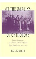 At the Margins of Orthodoxy