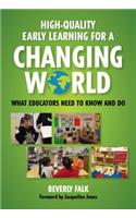 High-Quality Early Learning for a Changing World