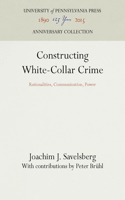 Constructing White-Collar Crime