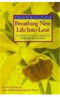 Breathing New Life Into Lent