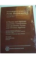 $K$-Theory And Algebraic Geometry: Connections With Quadratic Forms And Division Algebras