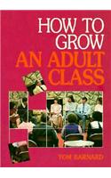 How to Grow an Adult Class