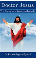 Doctor Jesus, the Doctor Who Knows No Bounds