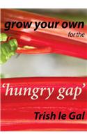 Grow Your Own for the 'Hungry Gap'