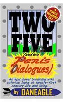 Two Five (and the Penis Dialogues)