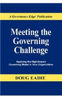 Meeting the Governing Challenge: Applying the High-Impact Governing Model in Your Organization