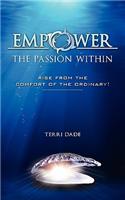 Empower The Passion Within