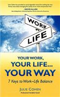Your Work, Your Life...Your Way