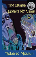Iguana Speaks My Name