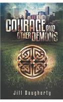 Courage and Other Demons