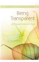 Being Transparent with Yourself, God, and Others Leader's Discussion Guide