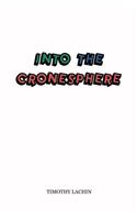 Into the Cronesphere