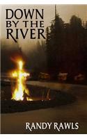 Down by the River
