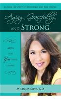 Aging Gracefully and Strong