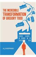 Incredible Transformation of Gregory Todd