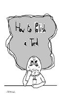 How to Polish a Turd