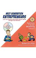 Next Generation Entrepreneurs: Live Your Dreams and Create a Better World Through Your Business