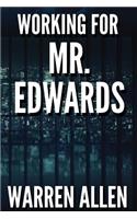 Working for Mr. Edwards