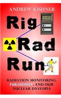 Rig, Rad, Run
