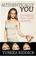 Authentically You: Unveiling Your True Identity