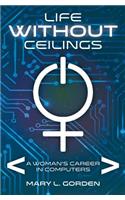 Life Without Ceilings