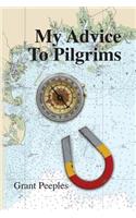 My Advice to Pilgrims