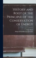 History and Root of the Principle of the Conservation of Energy