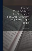 Key to Chardenal's English and French Exercises for Advanced Pupils