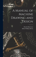 Manual of Machine Drawing and Design