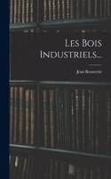 Les Bois Industriels...