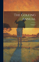 The Golfing Annual; Volume 7