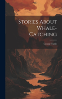 Stories About Whale-catching