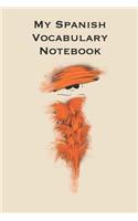 My Spanish Vocabulary Notebook: Stylishly illustrated little notebook where you can jot down all those useful words and phrases as you learn this fascinating language.