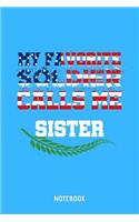 My Favorite Soldier Calls Me Sister Notebook: 6x9 Blank Dot Grid Soldier Notebook Or Family Book - Miss You Journal Or Army Diary for Men and Women