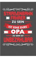 Straßenbahnfahrer Zu Sein Ist Eine Ehre - Opa Zu Sein Ist Unbezahlbar
