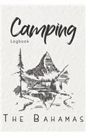 Camping Logbook The Bahamas: 6x9 Travel Journal or Diary for every Camper. Your memory book for Ideas, Notes, Experiences for your Trip to The Bahamas