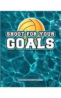 Shoot for Your Goals: Academic Teacher Planner - At a Glace Weekly & Monthly Lesson Agenda with 12 Month - July to June - Daily Organizer, Agenda and Calendar. Water Polo