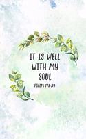 It Is Well With My Soul Psalm 118: 24: Christian Journal Notebook (Lined, 6x9, 120 pages) - Christian Gift for Women, Sermon Notes Journal