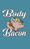 Body By Bacon